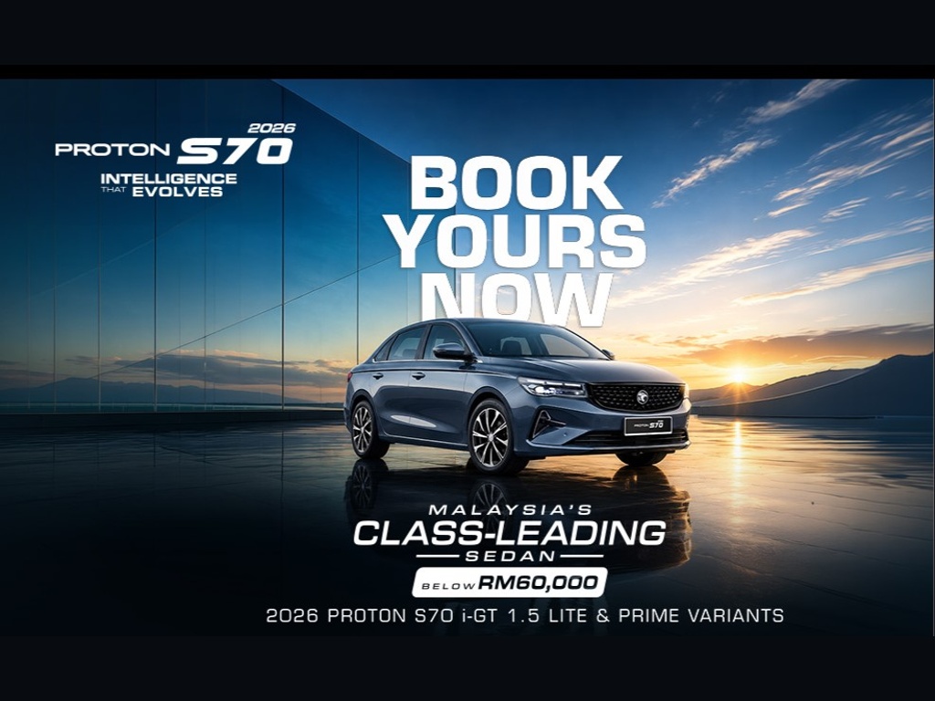 Proton S70 Now Available for Under RM60,000 — Bookings Open Now!